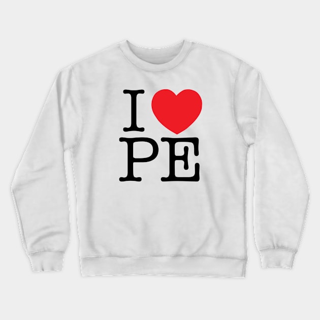 I Heart PE Crewneck Sweatshirt by Thomas C Park